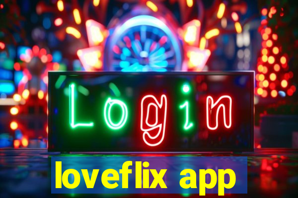 loveflix app